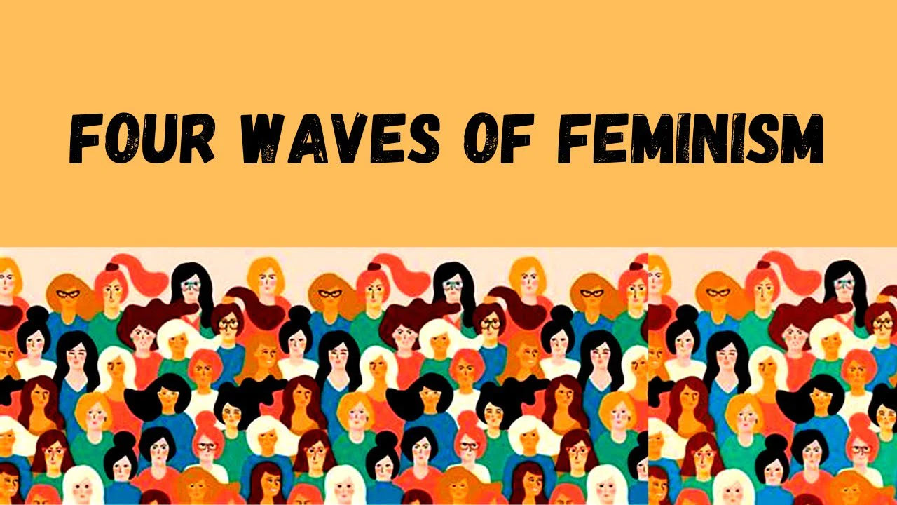 A Dive into the Four Waves of Feminism